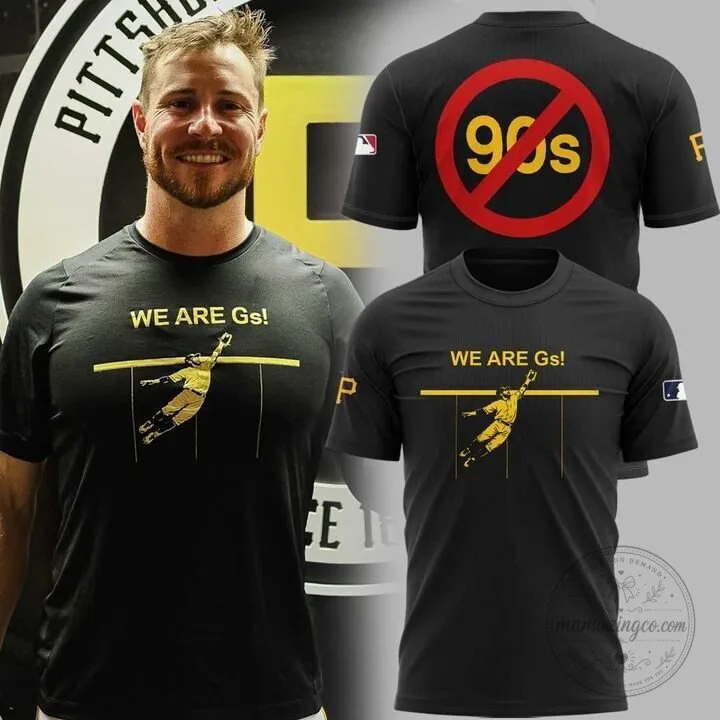 Pittsburgh Pirates We Are Gs! Baseball Fan T-Shirt